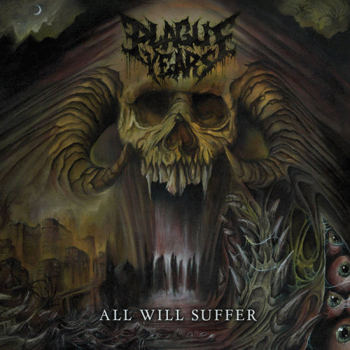 Plague Years : All Will Suffer